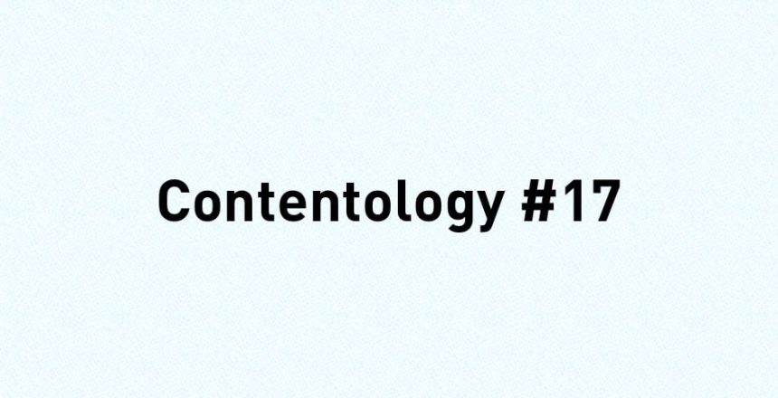 Content Marketing in the Summer/Autumn | Contentology #17