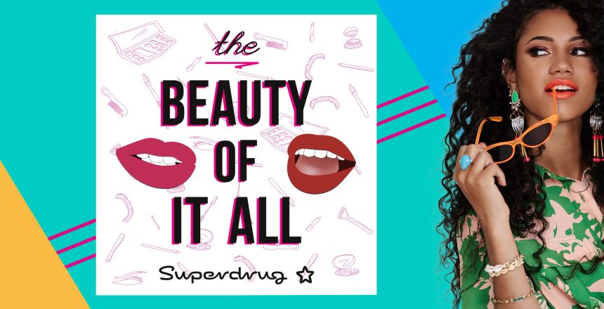 Superdrug beauty podcast